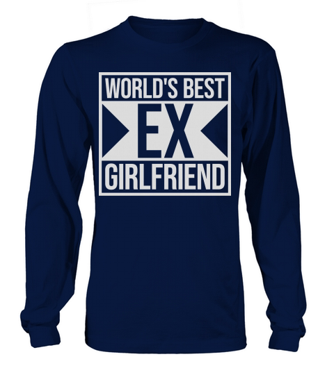 worlds best ex girlfriend Long sleeved Unisex