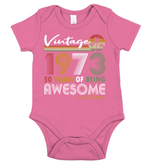 50th birthday vintage 1973 50 years being awesome Short Sleeve Baby One-Piece