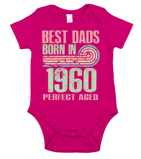 Best Dads Are Born In 1960 63 Years Old 63th Short Sleeve Baby One-Piece