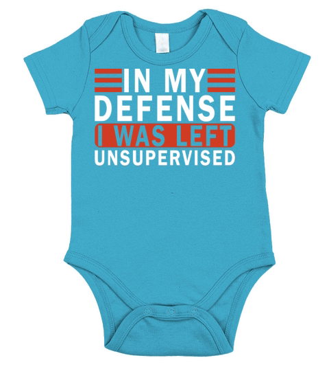 Funny In my defense i was left unsupervised Short Sleeve Baby One-Piece