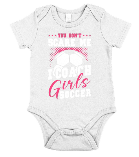 Funny Soccer Coach You Dont Scare Me I Coach Short Sleeve Baby One-Piece