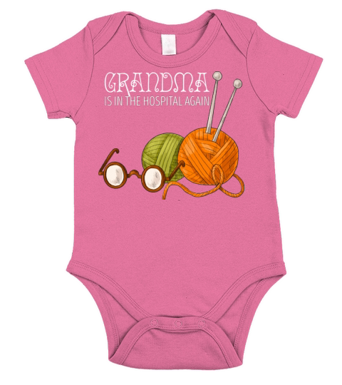 Grandma Is In The Hospital Again Short Sleeve Baby One-Piece