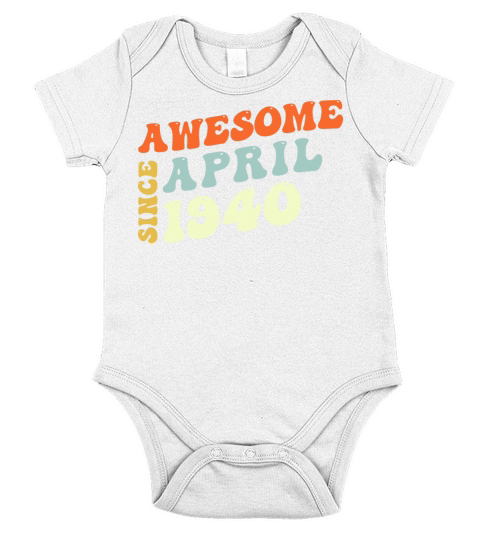 Groovy 83 Years Old Awesome Since April 1940 83rd Short Sleeve Baby One-Piece