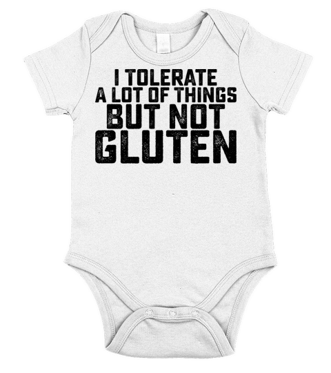 I Tolerate A Lot Of Things But Not Gluten Short Sleeve Baby One-Piece