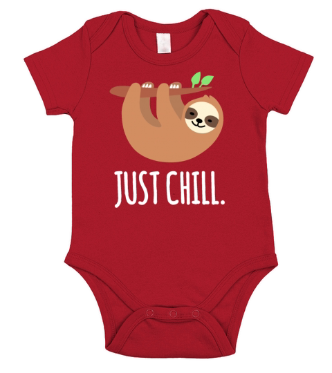 Just Chill Lazy Sloth - Funny Sloth Quotes Short Sleeve Baby One-Piece