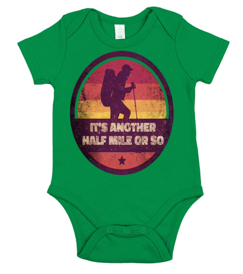 Outdoor Its Another Half Mile Or So Hiker Hiking Short Sleeve Baby One-Piece