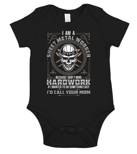 Sheet Metal Worker I Am A Sheet Metal Worker Weld Short Sleeve Baby One-Piece