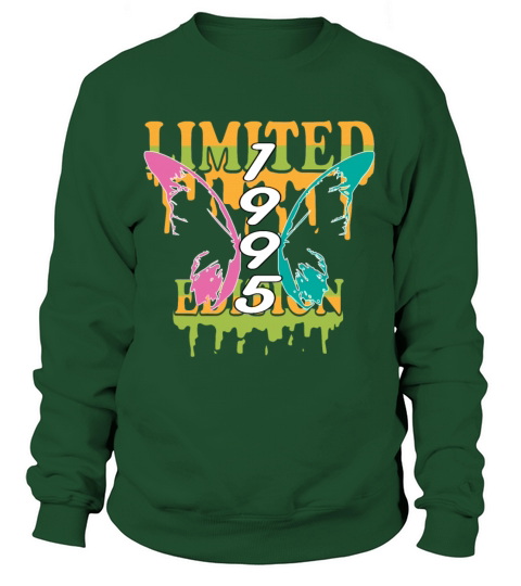 1995 Born Limited Edition Butterfly Gift Sweatshirt Unisex
