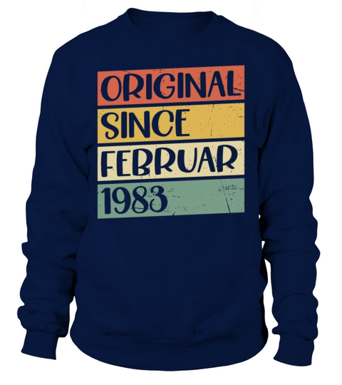 40th birthday vintage february 1983 original 1983 Sweatshirt Unisex