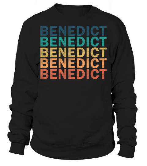 Benedict Name T Shirt - Benedict Vintage Retro Nam Sweatshirt Unisex