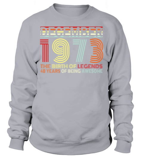 December 1973 Vintage Gift Sweatshirt Unisex