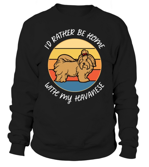 Id Rather Be Home With My Havanese Retro Sunset Sweatshirt Unisex