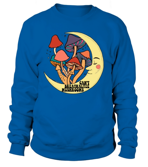 Mushrooms Lovers Cottagecore - Cant Breathalyze M Sweatshirt Unisex