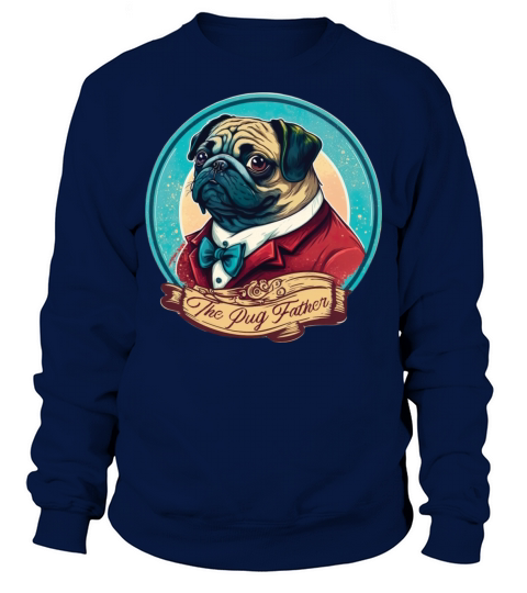 The Pug Father vintage Sweatshirt Unisex