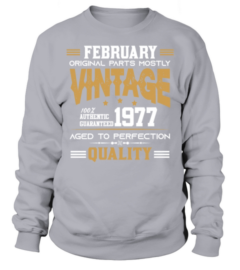 Vintage Aged To Perfection February 1977 Sweatshirt Unisex