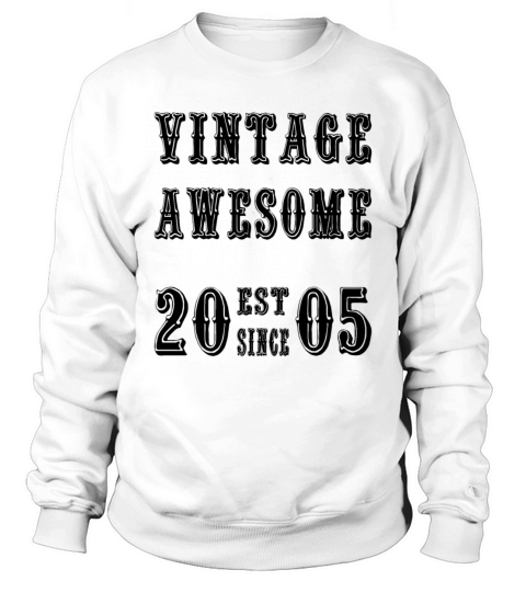 Vintage Awesome Est Since 2005 Birthday Sweatshirt Unisex