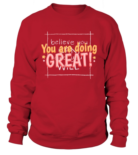 You are doing GREAT Sweatshirt Unisex
