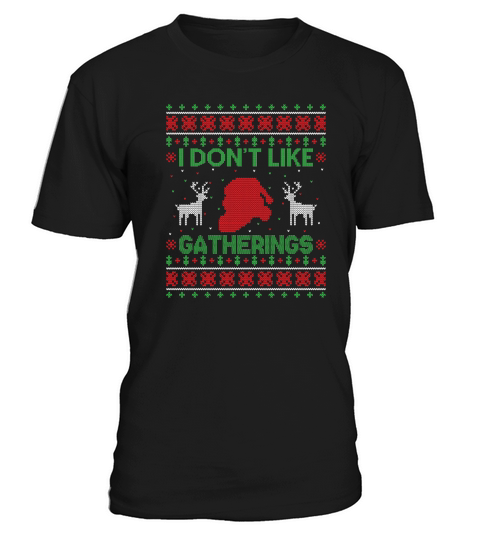 Christmas shirt i dont like catherings T-Shirt Unisex
