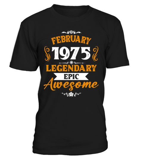February 1975 Legendary Birthday Present T-Shirt Unisex