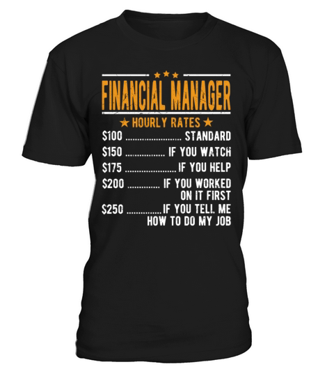 Financial Manager Hourly Rates T-Shirt Unisex