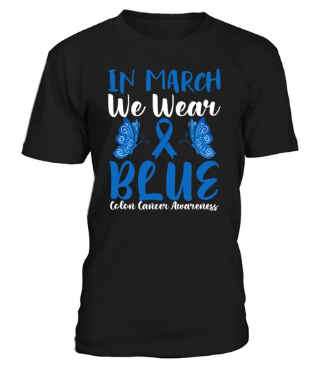 In March Blue Ribbon Colon Cancer Awareness Month T-Shirt Unisex