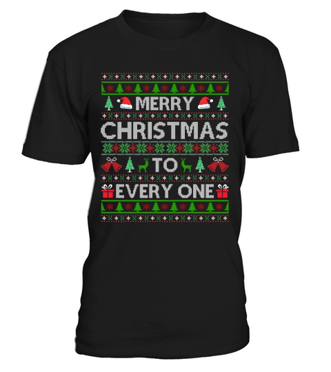 Merry Christmas To Every One Ugly Christmas T-Shirt Unisex