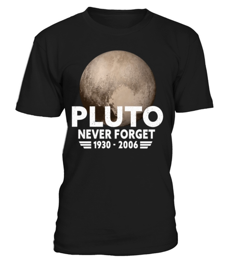 Never Forget Pluto Design Retro Style Funny Space T-Shirt Unisex