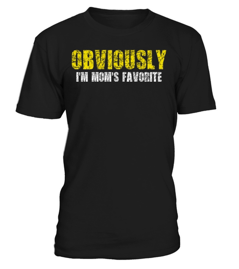Obviously im moms favorite Funny sarcastic vintage T-Shirt Unisex