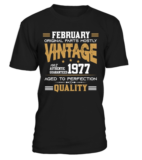 Vintage Aged To Perfection February 1977 T-Shirt Unisex