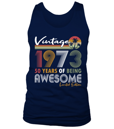 50th birthday vintage 1973 50 years being awesome Tank Top Unisex