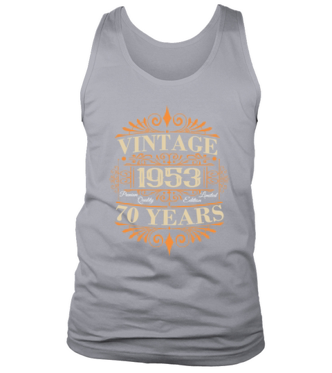 70th Birthday 1953 Vintage Sayings Tank Top Unisex