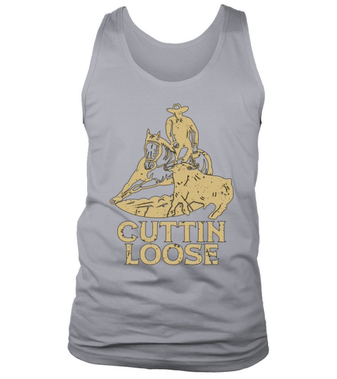 Cutting Horse Cuttin Loose Steer Roping Horseman Tank Top Unisex