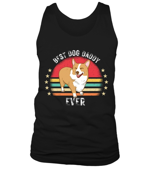 Funny pembroke welsh corgi dog best dog daddy ever Tank Top Unisex