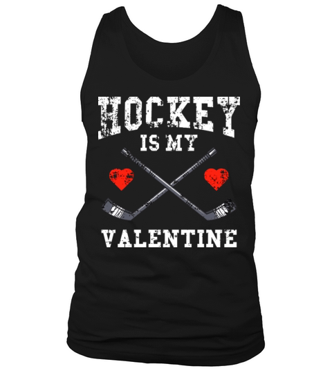hockey is my valentine stick Tank Top Unisex