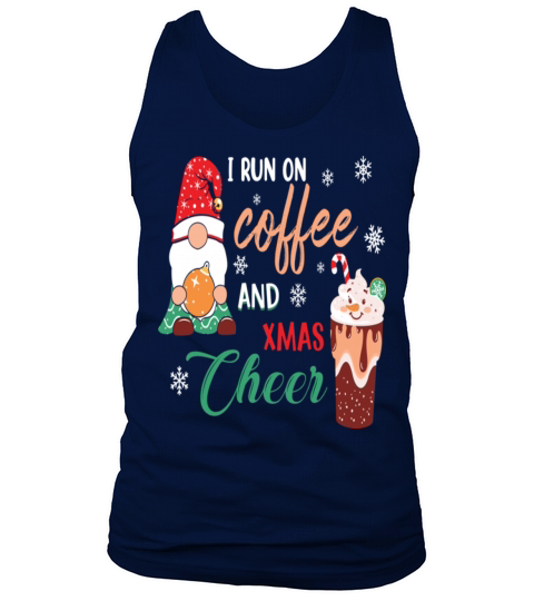 I RUN ON COFFEE AND CHRISTMAS CHEER Tank Top Unisex