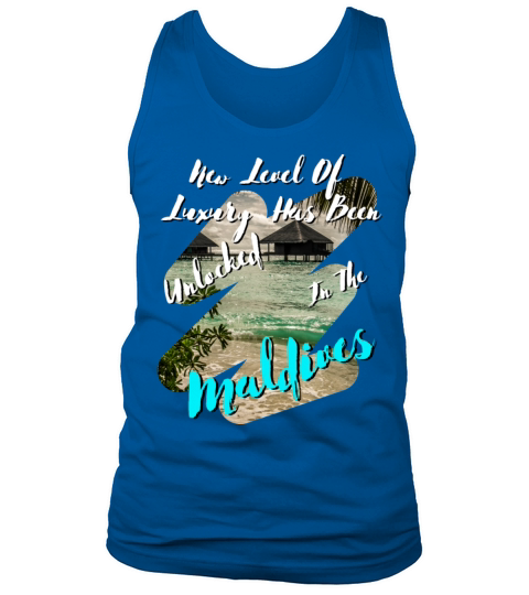 level luxury has been unlocked maldives beach Tank Top Unisex