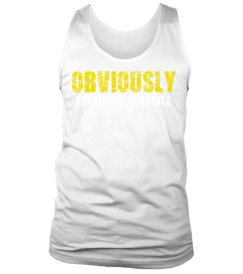 Obviously im moms favorite Funny sarcastic vintage Tank Top Unisex