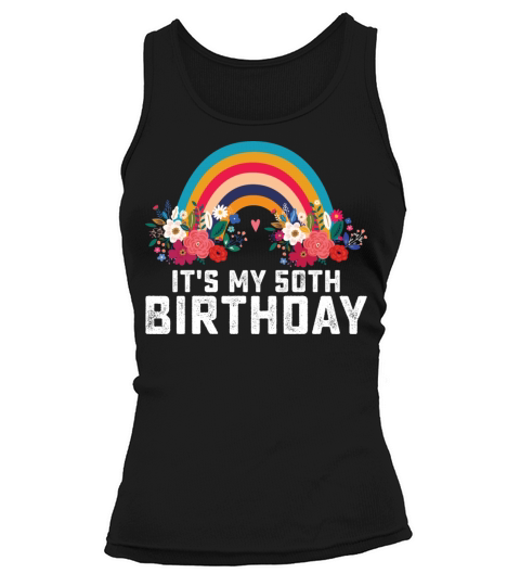 Boho Rainbow Its My 50th Birthday Tank top Woman