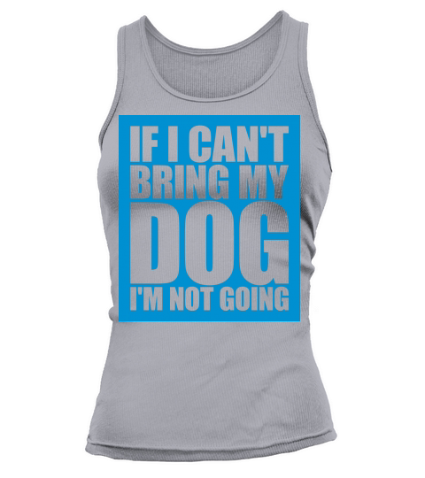 bring my dog quote Tank top Woman