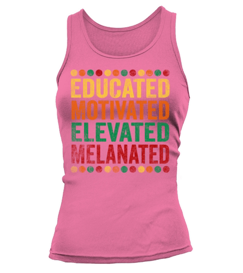 Educated Motivated Elevated Melanated Melanin Tank top Woman
