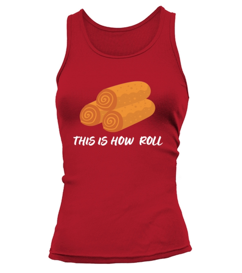 Filipino Pride Pinoy Spring Roll Lumpia Thats How Tank top Woman