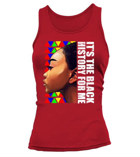 Its Black History for Me Black Melanin Women Tank top Woman
