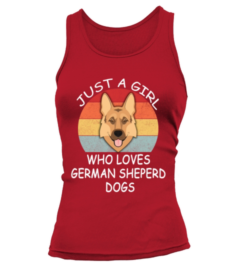JUST A GIRL WHO LOVES German sheperd dog Tank top Woman