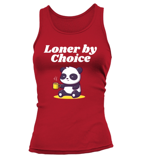 Loner by Choice Introvert Single Antisocial Unmarr Tank top Woman
