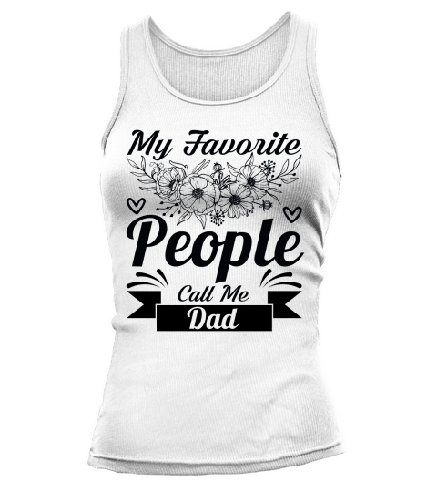 my favorite people call me dad Tank top Woman