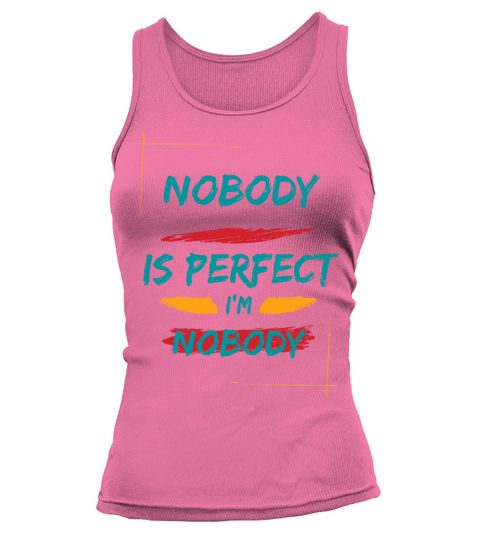 NOBODY IS PERFECT IM NOBODY Tank top Woman