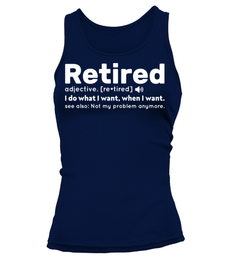 Retired Definition Funny Retirement Gag Humor Tank top Woman