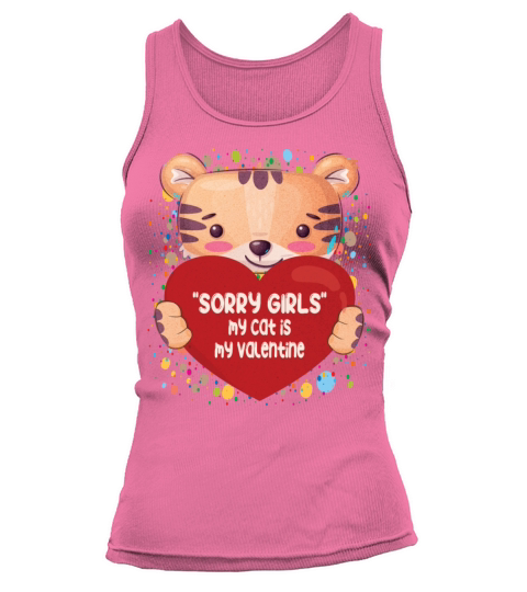 Sorry girls my cat is my valentine Tank top Woman