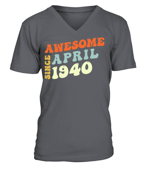 Groovy 83 Years Old Awesome Since April 1940 83rd V-Neck T-shirt