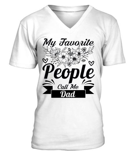 my favorite people call me dad V-Neck T-shirt